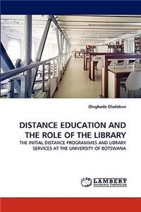 Distance Education and the Role of the Library