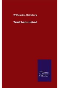 Trudchens Heirat