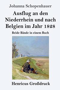 Ausflug an den Niederrhein und nach Belgien im Jahr 1828 (Großdruck)