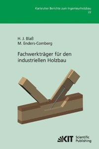 Fachwerkträger für den industriellen Holzbau