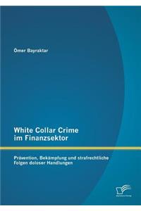 White Collar Crime im Finanzsektor