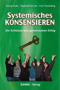 Systemisches KONSENSIEREN: Der Schlussel zum gemeinsamen Erfolg