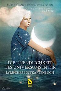 Die Unendlichkeit des Universums in dir: Lyrisches Postkartenbuch