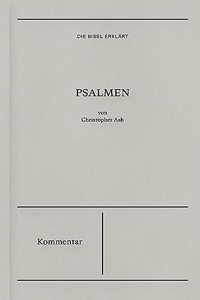 Die Bibel erklart: Psalmen (Kommentar)