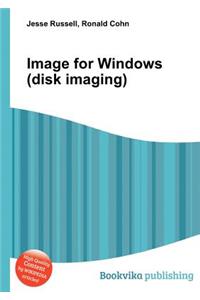 Image for Windows (Disk Imaging)