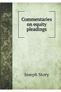 Commentaries on Equity Pleadings