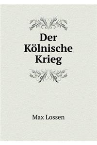 Der Kölnische Krieg