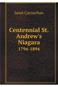Centennial St. Andrew's Niagara 1794-1894