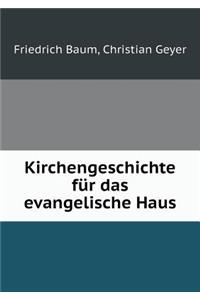 Kirchengeschichte Für Das Evangelische Haus