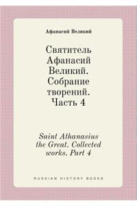 Saint Athanasius the Great. Collected Works. Part 4