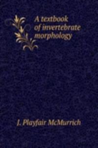 textbook of invertebrate morphology