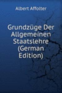Grundzuge Der Allgemeinen Staatslehre (German Edition)