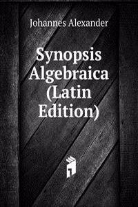 Synopsis Algebraica (Latin Edition)