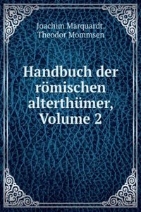 Handbuch Der Romischen Alterthumer, Volume 2 (German Edition)