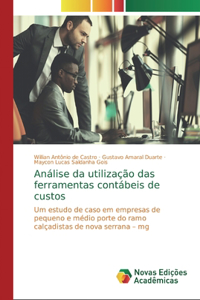 Análise da utilização das ferramentas contábeis de custos