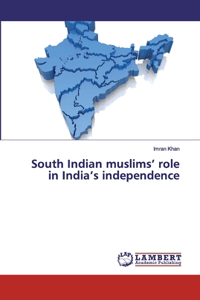 South Indian muslims' role in India's independence
