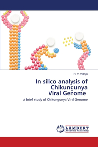 In silico analysis of Chikungunya Viral Genome