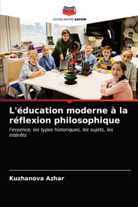 L'éducation moderne à la réflexion philosophique