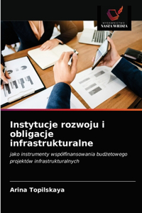 Instytucje rozwoju i obligacje infrastrukturalne
