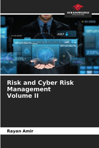 Risk and Cyber Risk Management Volume II