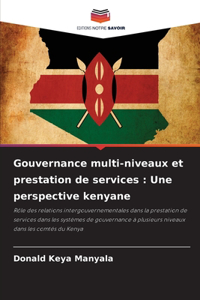 Gouvernance multi-niveaux et prestation de services: Une perspective kenyane