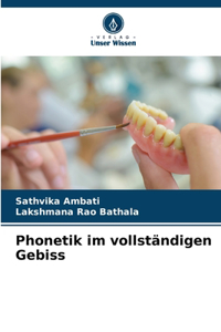 Phonetik im vollständigen Gebiss