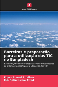 Barreiras e preparação para a utilização das TIC no Bangladesh