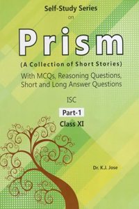 Self Study Series on Prism A Collection of Short Stories for ISC Part 1 for Class XI