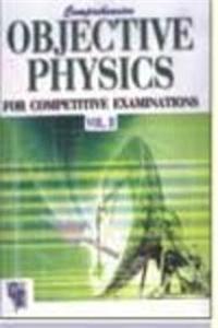 Comprehensive Objective Physics: v. 1