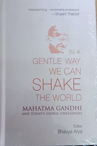 In a Gentle Way We can Shake the World