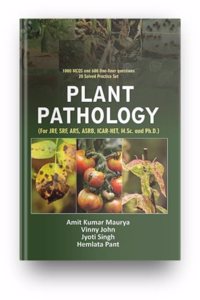 Plant Pathology (For JRF, SRF, ARS, ASRB, ICAR-NET, M.Sc., Ph.D. and other State Competitive Exams