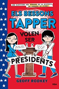 Els bessons Tapper 3. Els bessons volen ser presidents.