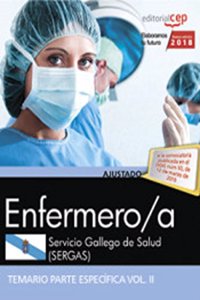 Enfermero/a del Servicio Gallego de Salud (SERGAS). Temario Parte Especifica Vol. II.