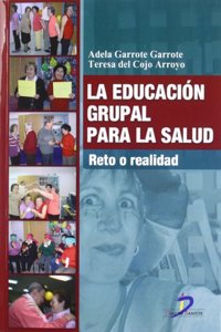 La educacion grupal para la salud: Reto o realidad (Spanish Edition)
