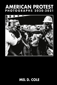 Mel D. Cole: American Protest