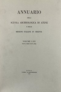 Annuario Della Scuola Archeologica Di Atene E Delle Missioni Italiane in Oriente 62 (NS 46) 1984