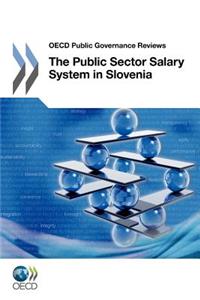 OECD Public Governance Reviews The Public Sector Salary System in Slovenia