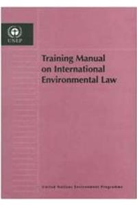 Training Manual on International Environmental Law