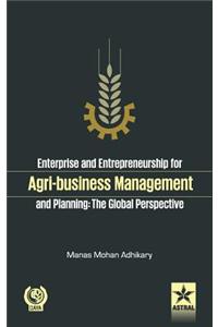 Enterprise and Entrepreneurship for Agri-Business Management and Planning