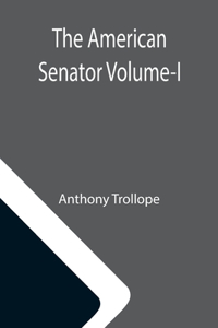 American Senator Volume-I