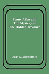 Penny Allen and the Mystery of the Hidden Treasure