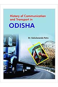 HISTORY OF COMMUNICATION AND TRANSPORT IN ODISHA