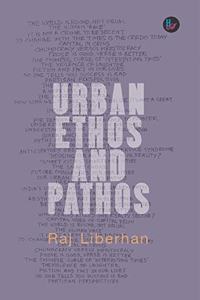 URBAN ETHOS AND PATHOS