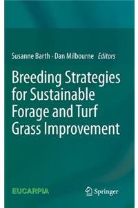 Breeding Strategies for Sustainable Forage and Turf Grass Improvement