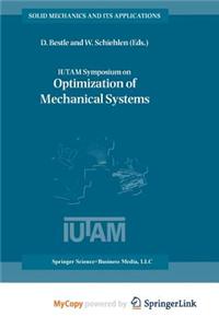 Iutam Symposium on Optimization of Mechanical Systems