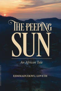 Peeping Sun; An African Tale