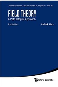 Field Theory: A Path Integral Approach (Third Edition)