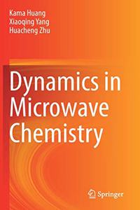 Dynamics in Microwave Chemistry
