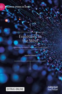 Explosions in the Mind: Composing Psychedelic Sounds and Visualisations