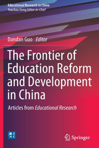 The Frontier of Education Reform and Development in China